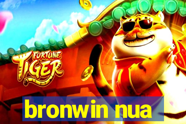 bronwin nua